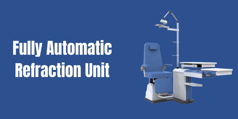 Fully Automatic Refraction Unit