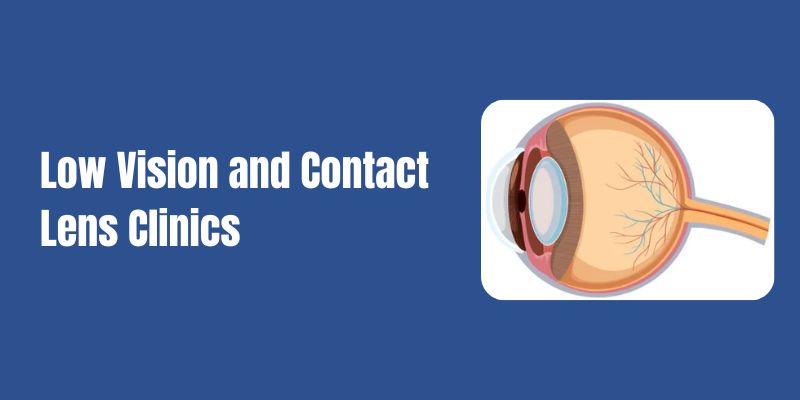 Low Vision and Contact Lens Clinics