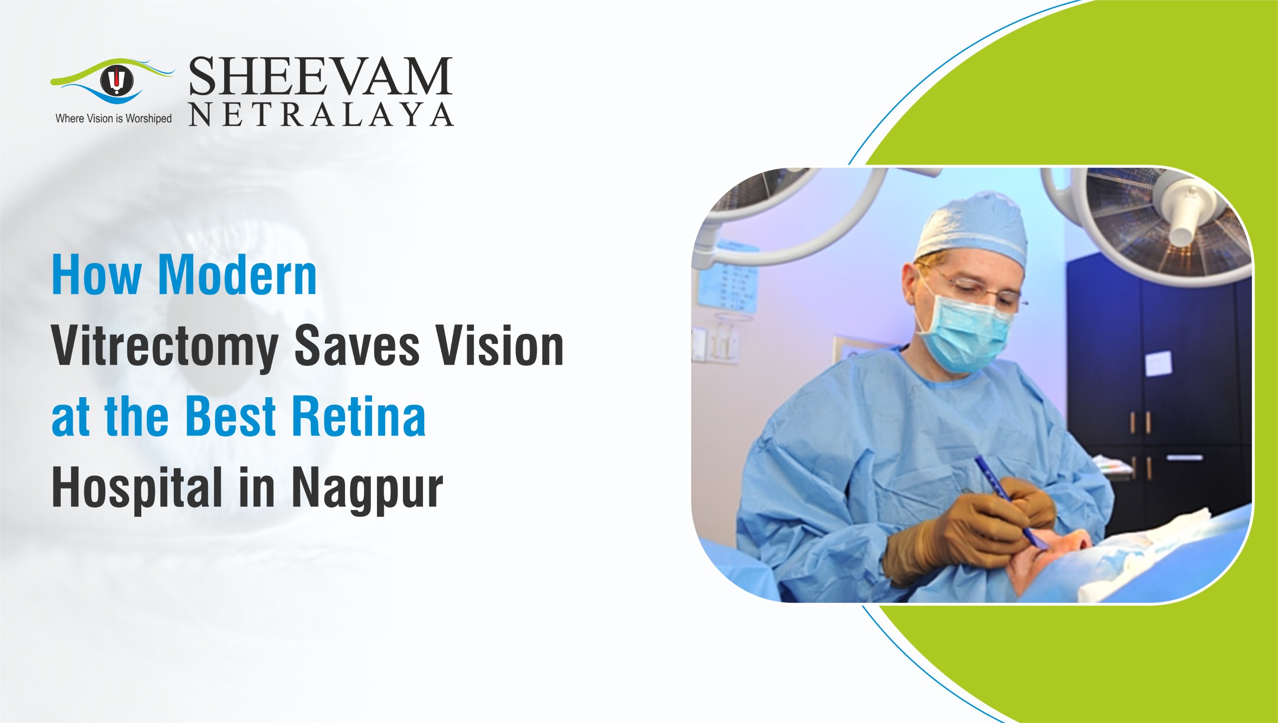How Modern Vitrectomy Saves Vision at the Best Retina Hospital in Nagpur